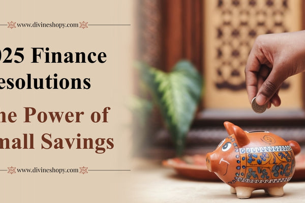 2025 Finance Resolutions: The Power of Small Savings