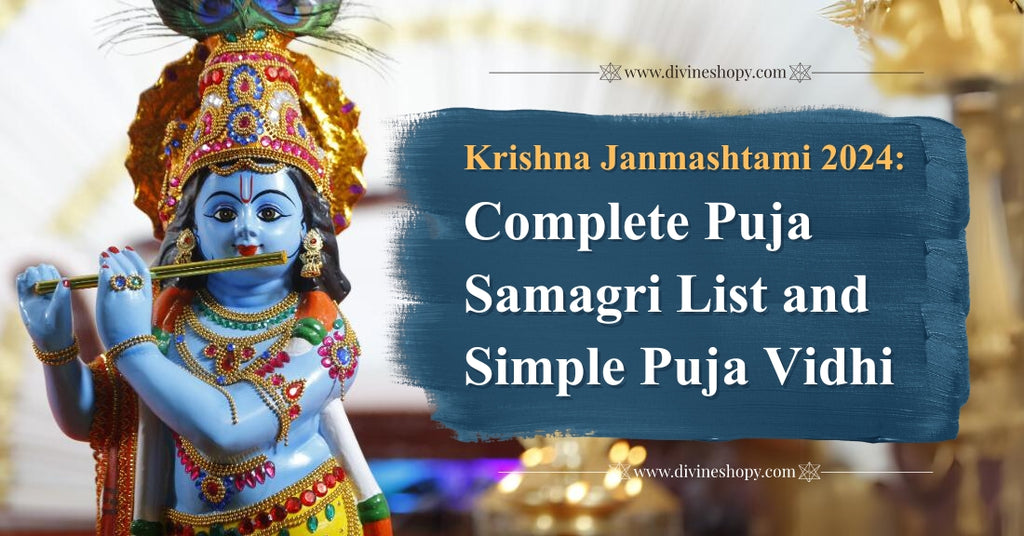 Krishna Janmashtami 2024 Complete Puja Samagri List and Simple Puja V