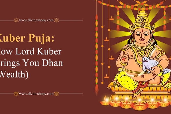 Kuber Puja: How Lord Kuber Brings You Dhan (Wealth)