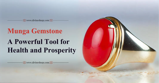 Munga Gemstone: A Powerful Tool for Health and Prosperity